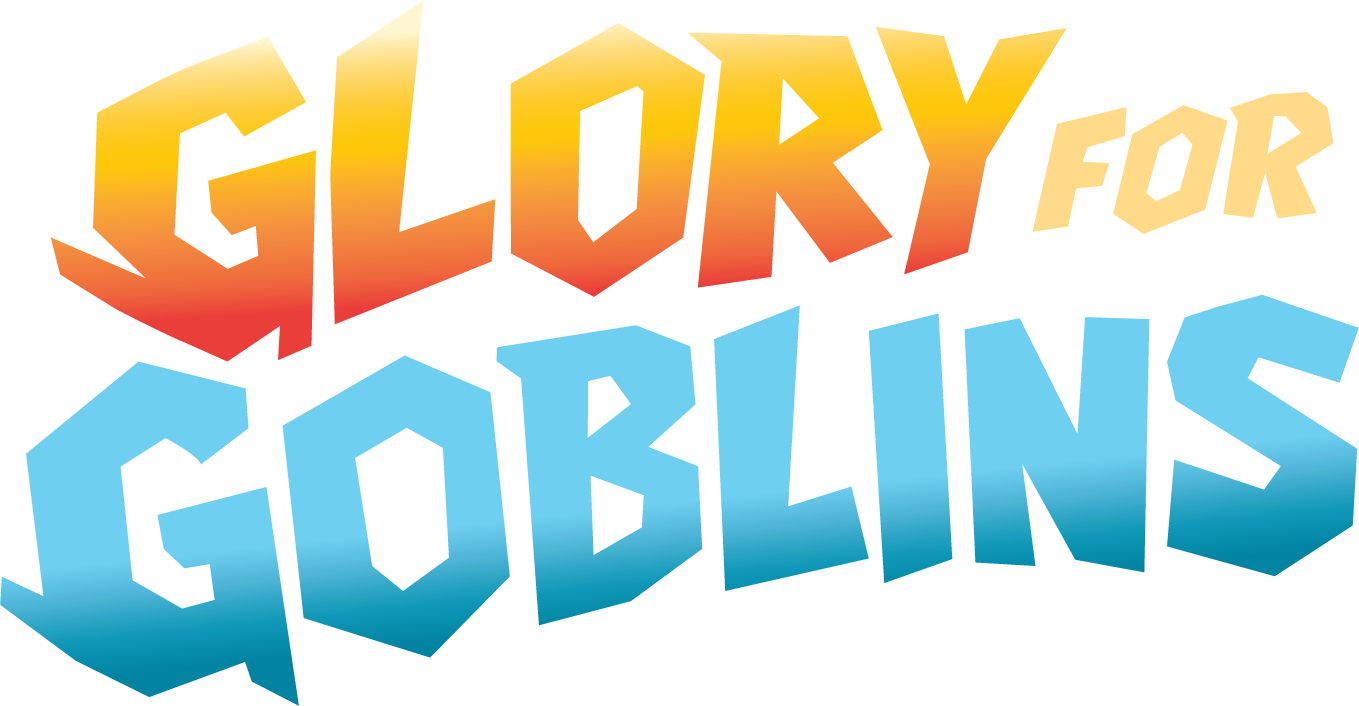 Glory For Goblins